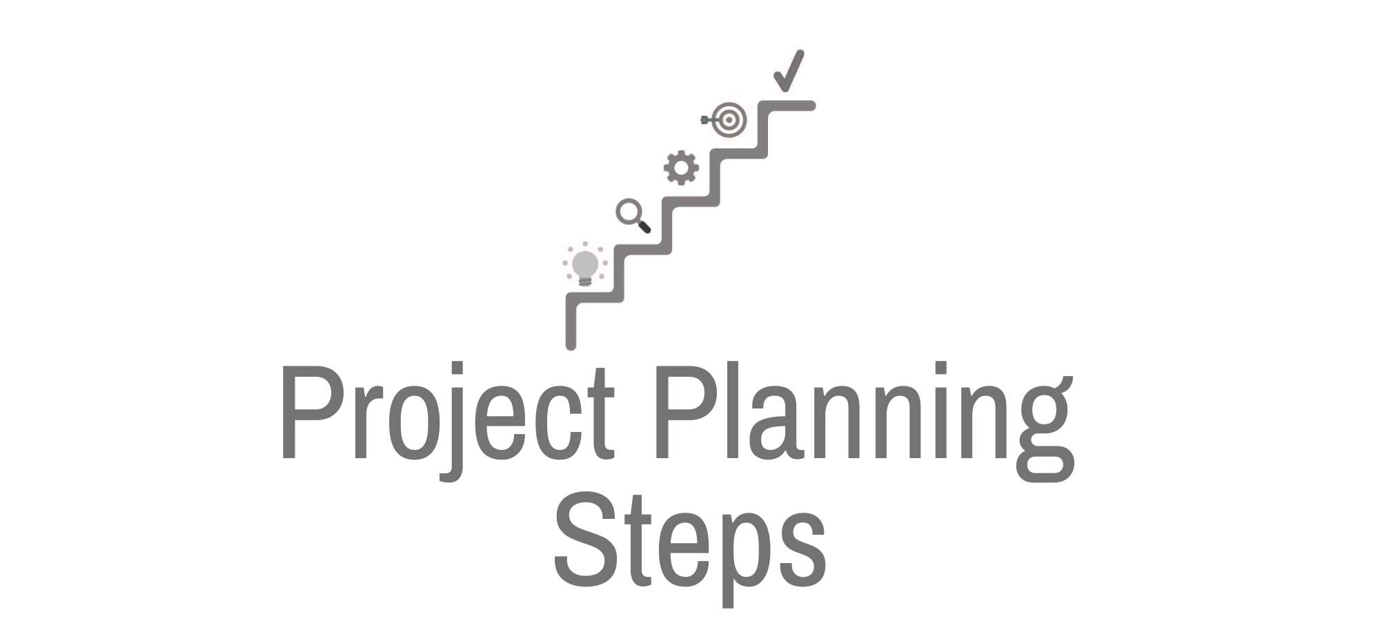 Project Planning Steps